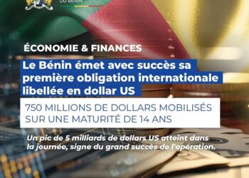 1ère obligation internationale libellée en dollar US (750 millions de dollars US) : Le succès et le mérite du Bénin évoqués par la presse internationale