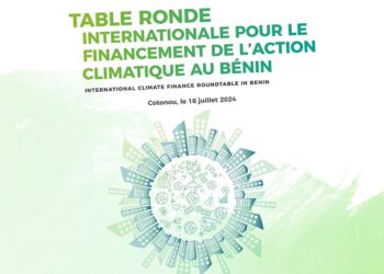 En collaboration avec le FMI et la Banque mondiale : Le Gouvernement du Bénin organise une table ronde sur le financement climatique